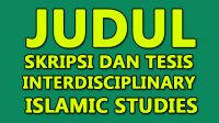 Judul Skripsi dan Tesis Interdisciplinary Islamic Studies Judul Skripsi dan Tesis Interdisciplinary Islamic Studies