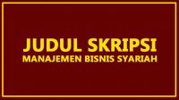 judul skripsi Manajemen Bisnis Syariah judul skripsi Manajemen Bisnis Syariah