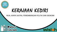 Kerajaan Kediri, Raja, Karya Sastra, Perkembangan Politik dan Ekonomi Kerajaan Kediri, Raja, Karya Sastra, Perkembangan Politik dan Ekonomi