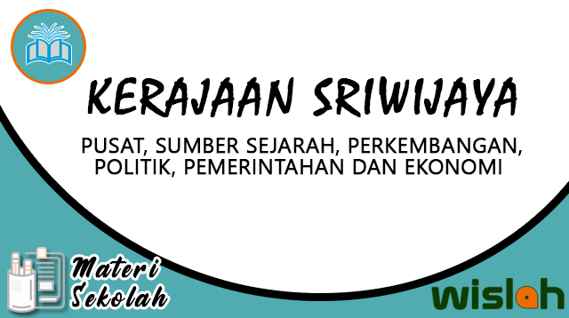 Kerajaan Sriwijaya, Pusat, Sumber Sejarah, Perkembangan, Politik, Pemerintahan dan Ekonomi