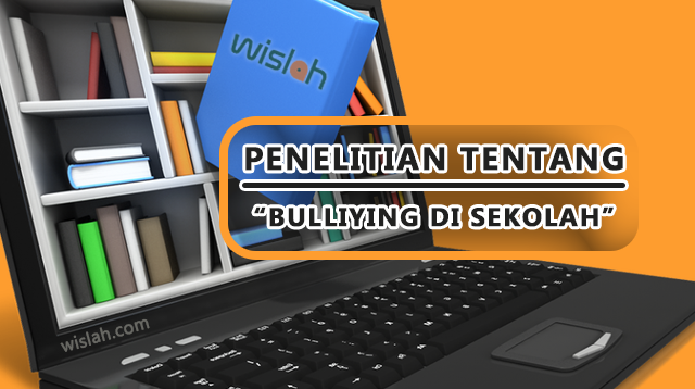 Penelitian Tentang Bulliying Di Sekolah