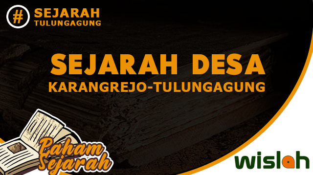Sejarah Desa Karangrejo Kabupaten Tulungagung