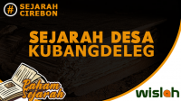 Sejarah Desa Kubangdeleg Kabupaten Cirebon