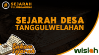 Sejarah Desa Tanggulwelahan Kabupaten Tulungagung