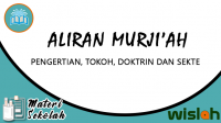 Aliran Murji’ah, Pengertian, Tokoh, Doktrin dan Sekte Aliran Murji’ah, Pengertian, Tokoh, Doktrin dan Sekte