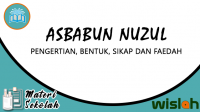 Asbābun Nuzūl, Pengertian, Bentuk, Sikap dan Faedah