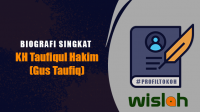 Biografi Singkat KH Taufiqul Hakim (Gus Taufiq) Biografi Singkat KH Taufiqul Hakim (Gus Taufiq)
