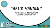 Tafsir Maudlui’, Pengertian, Kedudukan, Corak dan Contoh