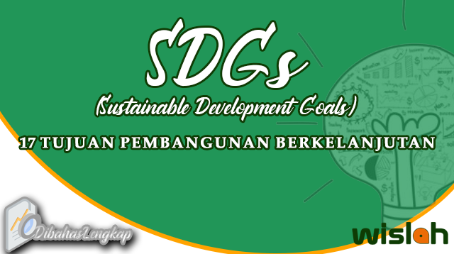 Tujaun Tujuan SDGs (Sustainable Development Goals) Pembangunan Berkelanjutan
