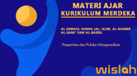 Al-Asmaul Husna (al-‘Alim, al-Khabir, al-Sami’ dan al-Basir), Pengertian dan Prilaku Mengamalkan (Rangkuman Materi PAI SMP Kelas 7 Bab II) Kurikulum Merdeka Al-Asmaul Husna (al-‘Alim, al-Khabir, al-Sami’ dan al-Basir), Pengertian dan Prilaku Mengamalkan (Rangkuman Materi PAI SMP Kelas 7 Bab II) Kurikulum Merdeka