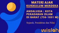 Andalusia: Kota Peradaban Islam di Barat (756-1031 M), Sejarah, Perkembangan Ilmu Pengetahuan dan Nilai (Rangkuman Materi PAI SMP Kelas 7 Bab X) Kurikulum Merdeka Andalusia: Kota Peradaban Islam di Barat (756-1031 M), Sejarah, Perkembangan Ilmu Pengetahuan dan Nilai (Rangkuman Materi PAI SMP Kelas 7 Bab X) Kurikulum Merdeka