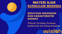Kesatuan Indonesia dan Karakteristik Daerah Kesatuan Indonesia dan Karakteristik Daerah, Wilayah, Persatuan, Kesatuan, Karakteristik dan Mempertahankan (Rangkuman Materi PPKn SMP/MTS Kelas 7 Bab III) Kurikulum Merdeka