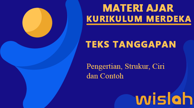 Teks Tanggapan, Pengertian, Struktur, Ciri dan Contoh (Rangkuman Materi Bahasa Indonesia SMP/MTS Kelas 7 Bab V) Kurikulum Merdeka