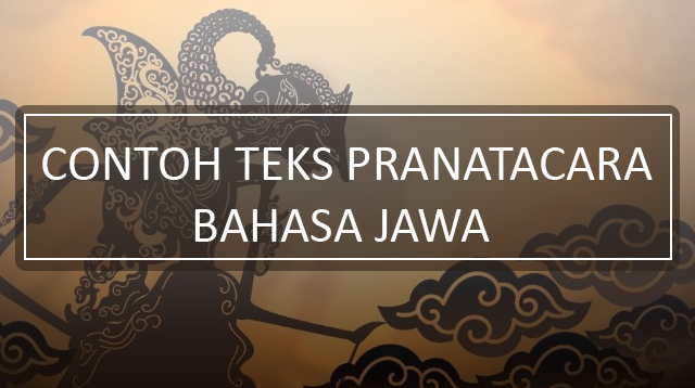 Contoh Teks Pranatacara Bahasa Jawa