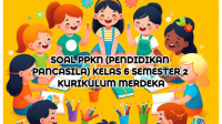 Soal PPKN (Pendidikan Pancasila) Kelas 6 Semester 2 Kumer (Kurikulum Merdeka) dan Kunci Jawaban Soal PPKN (Pendidikan Pancasila) Kelas 6 Semester 2 Kumer (Kurikulum Merdeka) dan Kunci Jawaban