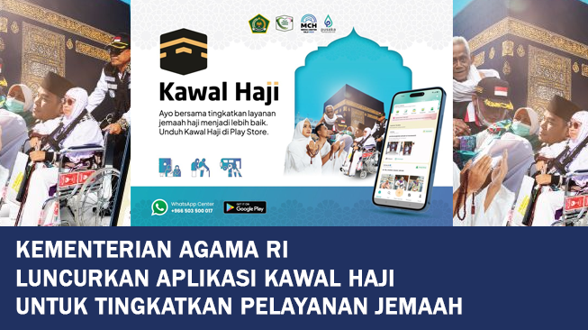 Kementerian Agama RI Luncurkan Aplikasi Kawal Haji untuk Tingkatkan Pelayanan Jemaah