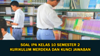 Soal IPA Kelas 10 Semester 2 Kurikulum Merdeka dan Kunci Jawaban