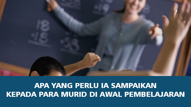 Apa yang perlu ia sampaikan kepada para murid di awal pembelajaran