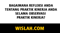 Bagaimana Refleksi Anda Tentang Praktik Kinerja Anda Selama Observasi Praktik Kinerja Bagaimana Refleksi Anda Tentang Praktik Kinerja Anda Selama Observasi Praktik Kinerja?
