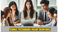 Rumus Persamaan Dasar Akuntansi : Pengertian, Penerapan, Contoh Kasus dan Pentingnya Rumus Persamaan Dasar Akuntansi : Pengertian, Penerapan, Contoh Kasus dan Pentingnya