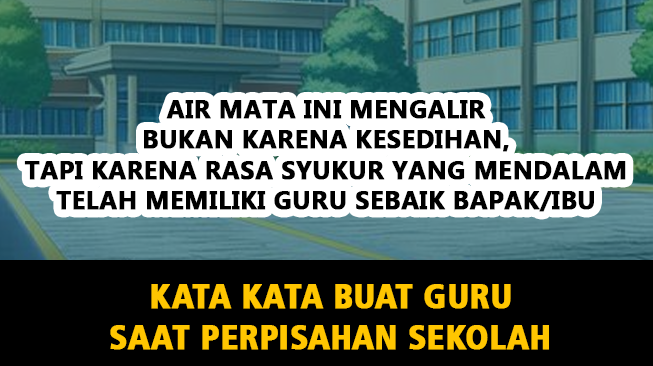 25 kata kata buat guru saat perpisahan sekolah