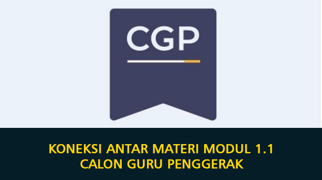 Koneksi Antar Materi Modul 1.1 (Ada 5 Referensi Untuk Calon Guru Penggerak)