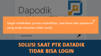 Kumpulan Solusi Saat PTK Datadik Tidak Bisa Login