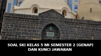 Latihan Soal SKI Kelas 5 MI Semester 2 (Genap) dan Kunci Jawaban (Pilihan Ganda dan Esai)