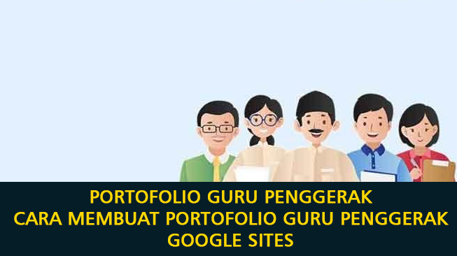 Portofolio Guru Penggerak dan Cara Membuat Portofolio Digital Guru Penggerak Google Sites