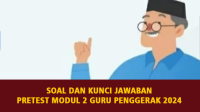 Soal dan Kunci Jawaban Pretest Modul 2 Guru Penggerak 2024