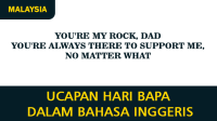 Ucapan Hari Bapa dalam Bahasa Inggeris Ucapan Hari Bapa dalam Bahasa Inggeris