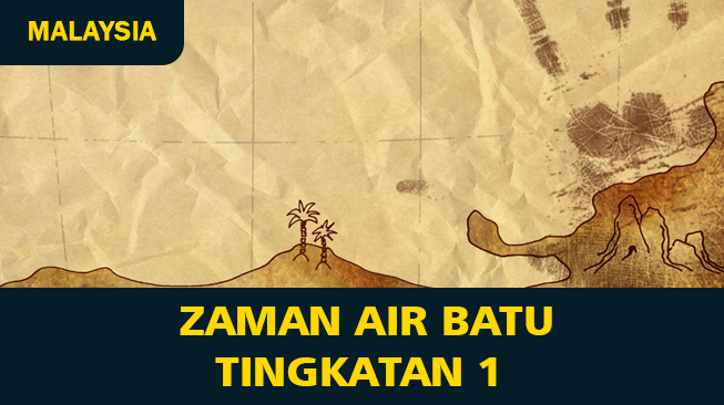Zaman Air Batu Tingkatan 1 (Nota, Soalan (Latihan) Sejarah Tingkatan 1)