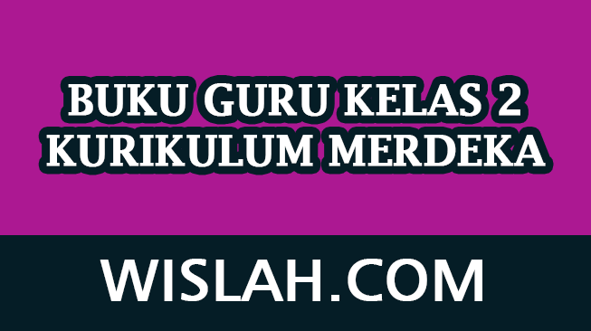10 Buku Guru Kelas 2 SD Kurikulum Merdeka Semua Mapel (Semester 1 dan 2)
