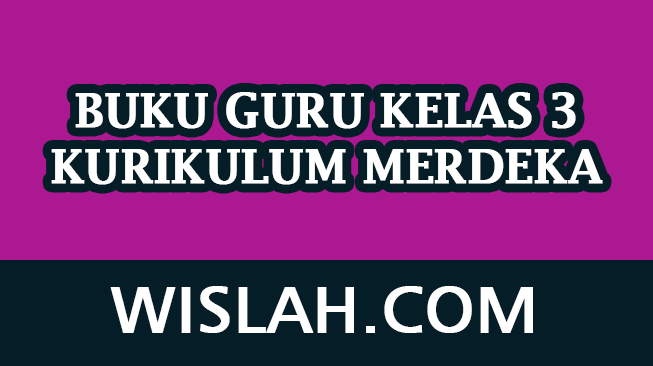 11 Buku Guru Kelas 3 SD Kurikulum Merdeka Semua Mapel (Semester 1 dan 2)