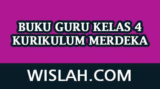 11 Buku Guru Kelas 4 SD Kurikulum Merdeka Semua Mapel (Semester 1 dan 2)