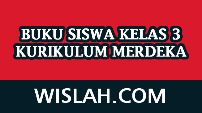 6 Buku Siswa Kelas 3 SD Kurikulum Merdeka Semua Mapel (Semester 1 dan 2)