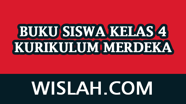 6 Buku Siswa Kelas 4 SD Kurikulum Merdeka Semua Mapel (Semester 1 dan 2)