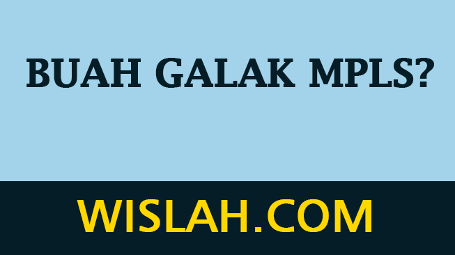 Buah Galak MPLS