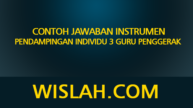 Contoh Jawaban Instrumen Pendampingan Individu 3 Guru Penggerak (1, 2, 3)
