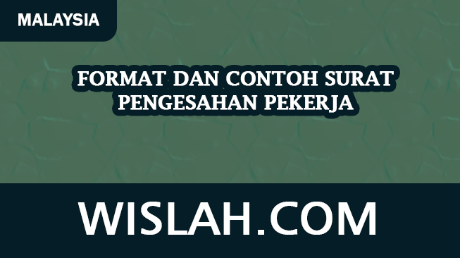 Format dan Contoh Surat Pengesahan Pekerja