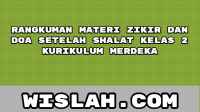 Rangkuman Materi Zikir dan Doa Setelah Shalat Kelas 2 Kurikulum Merdeka Rangkuman Materi Zikir dan Doa Setelah Shalat Kelas 2 Kurikulum Merdeka