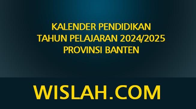 Kalender Pendidikan Tahun Pelajaran 2024/2025 Provinsi Banten