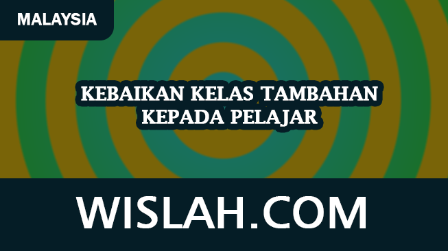 Kebaikan Kelas Tambahan Kepada Pelajar