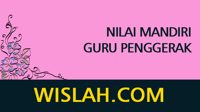 Nilai Mandiri Guru Penggerak