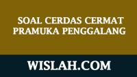 100 Soal Cerdas Cermat Pramuka Penggalang dan Jawabannya (Pilihan Ganda dan Essay) 100 Soal Cerdas Cermat Pramuka Penggalang dan Jawabannya (Pilihan Ganda dan Essay)