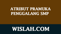 Atribut Pramuka Penggalang SMP (Penjelasan Lengkap) Atribut Pramuka Penggalang SMP (Penjelasan Lengkap)