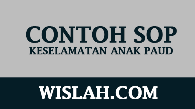 Contoh SOP Keselamatan Anak PAUD