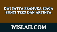 Dwi Satya Pramuka Siaga Bunyi Teks dan Artinya Dwi Satya Pramuka Siaga: Bunyi Teks dan Artinya
