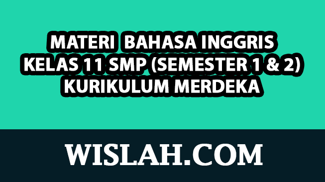 Kumpulan Materi Bahasa Inggris Kelas 11 Kurikulum Merdeka (Semester 1 dan 2)