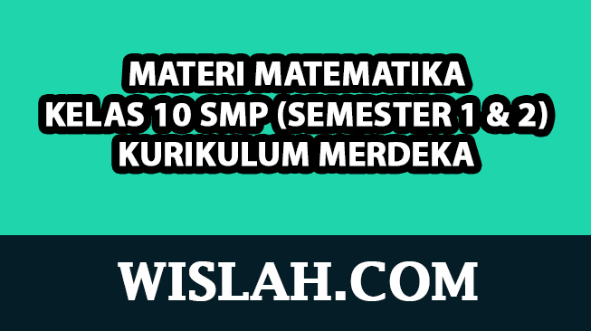 Kumpulan Materi Matematika Kelas 10 Kurikulum Merdeka (Semester 1 dan 2)
